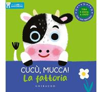Cucù, mucca! La fattoria. I libri nascondino. Ediz. a colori
