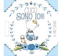 Cucù sono io!!! Il mio diario. Ediz. azzurra