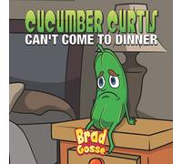 Cucumber Curtis: Can't Come To Dinner