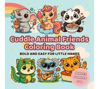 Cuddle Animal Friends Coloring Book: Bold and Easy for Little Hands - Adorable Animals to Color for Kids Ages 3-8