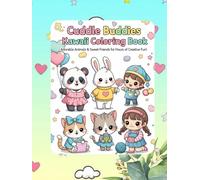 Cuddle Buddies Kawaii Coloring Book: Adorable Animals & Sweet Friends for Hours of Creative Fun!