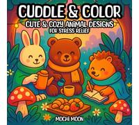 Cuddle & Color: Cozy Animal Coloring Book for Adults | 50 Cute & Relaxing Designs for Stress Relief & Mindfulness