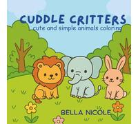 Cuddle critters: Cute and simple animals coloring
