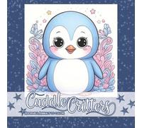 Cuddle Critters: Kawaii Coloring Book: Adorable Squishy Animals | Relax & Relieve Stress and Anxiety | Cute Big Eyes | Chibi Style | Kids | Teens | ... Art | 8.5 x 8.5 inches | 25 Content Pages