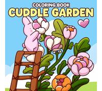 Cuddle Garden Coloring Book: Cozy Nooks Coloring Pages Cute Garden Corners with Whimsical Animals in Lush Greenery, Peaceful Nature Illustrations for All Ages Relaxation