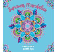 Cuddle KWTCH Summer Mandalas: Coloring Book