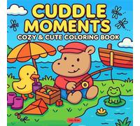 Cuddle Moments: Cozy & Cute Coloring Book