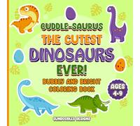 Cuddle-Saurus: The Cutest Dinosaurs Ever!