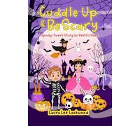 Cuddle Up & Be Scary: A Spooky-Sweet Story for Restful Sleep