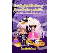 Cuddle Up & Be Scary / Acurrúcate y asusta: A Spooky Story to Share in English and Spanish