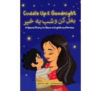 Cuddle Up & Goodnight (Persian Version): A Bedtime Story to Share in English and Persian