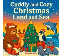 Cuddly and Cozy Christmas Land and Sea: Coloring Book for Adults and Kids