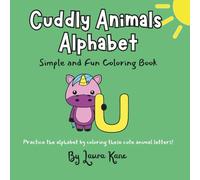 Cuddly Animals Alphabet: Simple and Fun Coloring Book