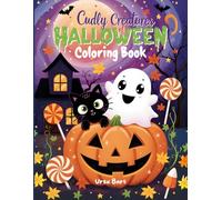 Cuddly Creatures of Halloween Coloring Book: Adorable Spooky Characters for Kids & Adults - Fun & Relaxing Halloween Scenes to Color