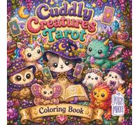 Cuddly Creatures Tarot: A Cozy Pastel Goth Coloring Book for Adults and Teens with Detailed Magical Animals and Tarot Cards Designs