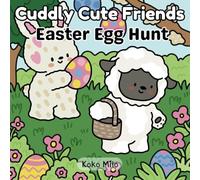 Cuddly Cute Friends: Easter Egg Hunt