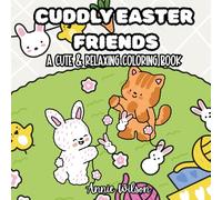 Cuddly Easter Friends: A Cute & Relaxing Coloring Book