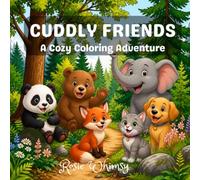 Cuddly Friends: A Cozy Coloring Adventure