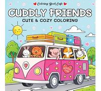 Cuddly friends - Coloring Book Cafe: Cute & cozy coloring