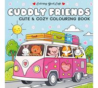 Cuddly Friends: Cozy and Cute Colouring Book