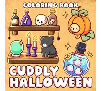 Cuddly Halloween Coloring Book: Easy and Cute Coloring Pages with Adorable Animals Spooky Fun and Cozy Autumn Vibes Illustrations for All Ages to Relax and Unwind