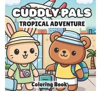 Cuddly Pals Tropical Adventure: Simple Coloring Book for Kids