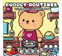Cuddly Routines: Coloring Book For Adults and Teens Featuring Cute Animals In Comfy Moments For Relaxation