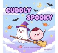Cuddly Spooky: A Cozy Halloween Colouring Book for Adults and Kids Featuring Cute Ghosts and Soft Spooky Scenes for Relaxation