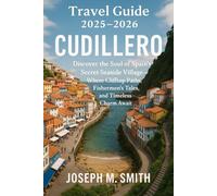 Cudillero Travel Guide 2025 - 2026: Discover the Soul of Spain’s Secret Seaside Village - Where Clifftop Paths, Fishermen’s Tales, and Timeless Charm Await