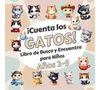 Cuenta los Gatos: Libro de Buca y Encuentra para Niños de 2 a 5 Años