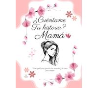 Cuéntame tu historia, Mamá: Diario de recuerdos guiado para conocer la vida de mi madre | Libro de memorias con preguntas, árbol genealógico y ... de tu vida escrito por tus propias manos.