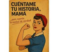 Cuéntame tu historia, mamá: pero cuenta la verdad de verdad | Libro para completar | Regalo original y emotivo