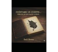 CUÉNTAME UN CUENTO: Pero de los que hacen llorar