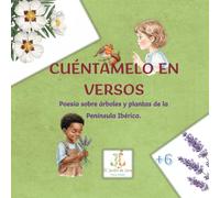 Cuéntamelo en versos: Poesía sobre árboles y plantas de la Península Ibérica: 1