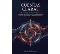 Cuentas Claras: Tu copiloto de finanzas personales. Cómo usar la Inteligencia Artificial para ordenar tu dinero, ahorrar más y alcanzar tus metas.