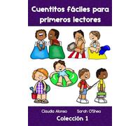 Cuentitos fáciles para primeros lectores (Colección 1): Cinco cuentos fáciles de leer (Spanish easy readers)
