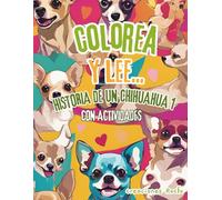 Cuento colorea y lee: La historia de un chiuahua 1