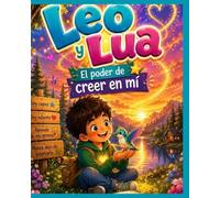cuento de Leo y Lúa el poder de creer en ti