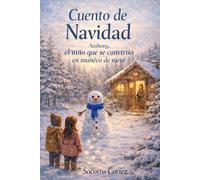 Cuento de Navidad: El niño que se convirtió en un muñeco de nieve