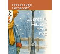 Cuento El Payaso Tiene Frío: Contiene Libreto del Musical y Prompts