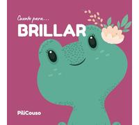 CUENTO PARA BRILLAR: Libro infantil de 5 y 8 años. Cuento ilustrado sobre valores, superación, autoestima y manejo de emociones. ¡Lo que admiras te inspira!