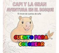 Cuento para colorear: Capi y la aventura en el bosque: libro para colorear infantil