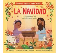 Cuentos bíblicos para niños: La Navidad: La celebración del nacimiento de Jesús