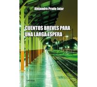 Cuentos breves para una larga espera: 01