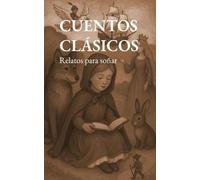 Cuentos clásicos: Relatos para soñar