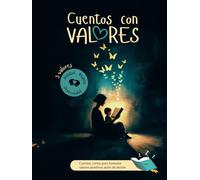 CUENTOS CON VALORES: Cuentos cortos para fomentar Valores Positivos antes de dormir. Historias de amistad, respeto y generosidad para niños y niñas de ... Positivos y ayudan a dormir plácidamente.