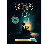 CUENTOS CON VALORES: Cuentos cortos para fomentar Valores Positivos antes de dormir. Historias de amistad, respeto y generosidad para niños y niñas de ... Positivos y ayudan a dormir plácidamente.