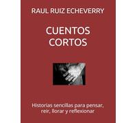 CUENTOS CORTOS: Historias sencillas para divertir, pensar y reflexionar: 1