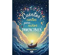 Cuentos Cortos para Niños Invencibles