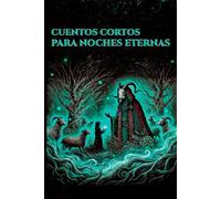 Cuentos cortos para noches eternas